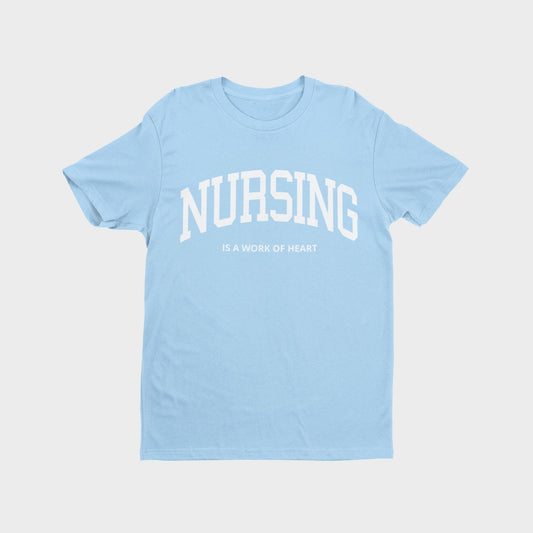 Nursing is a Work of Heart T-Shirt - Light Blue