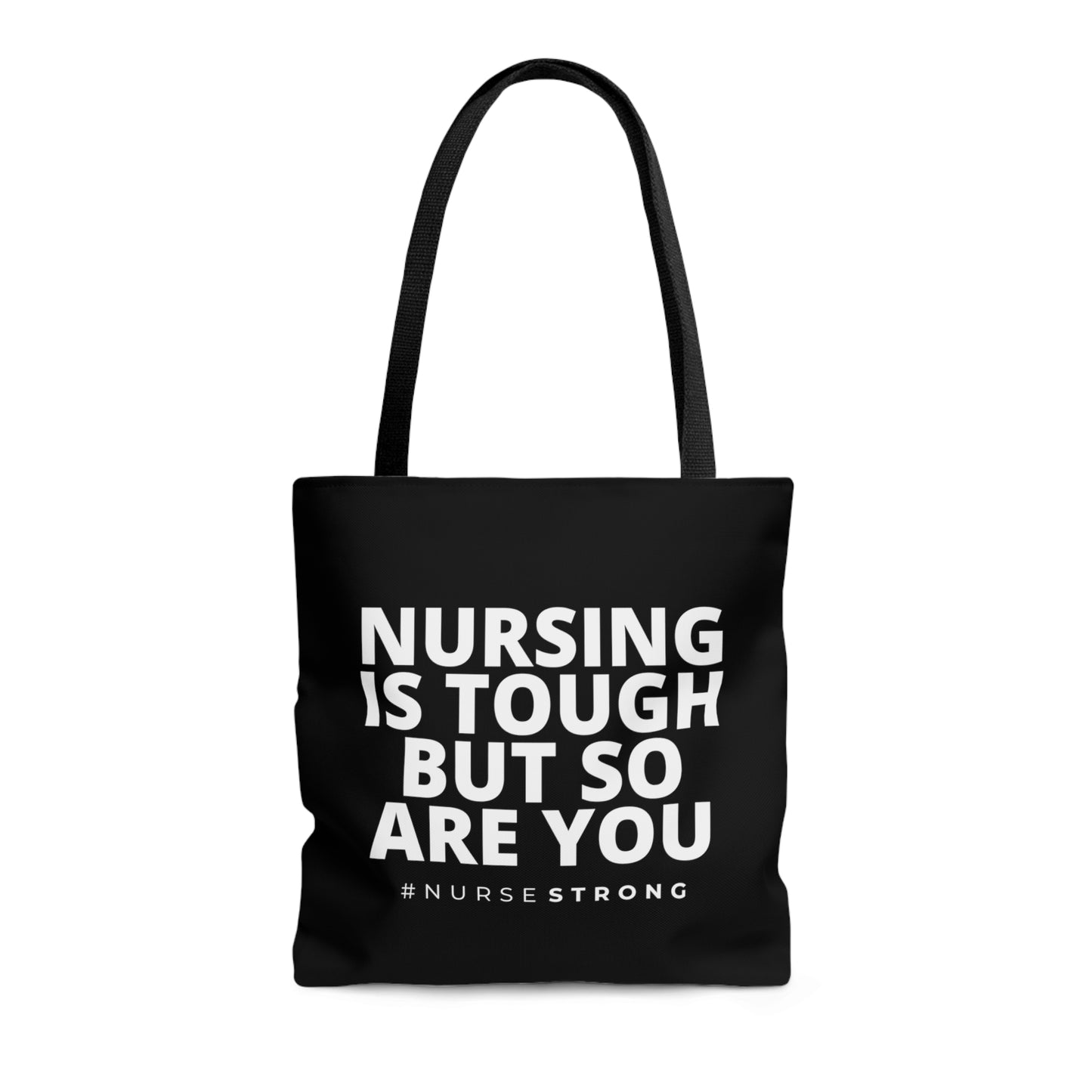 Nursing is Tough But So Are You Tote Bag