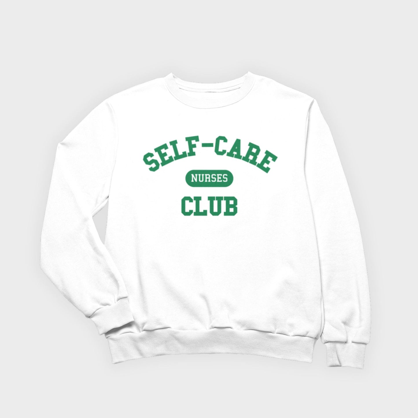 Self-Care Nurses Club Sweatshirt