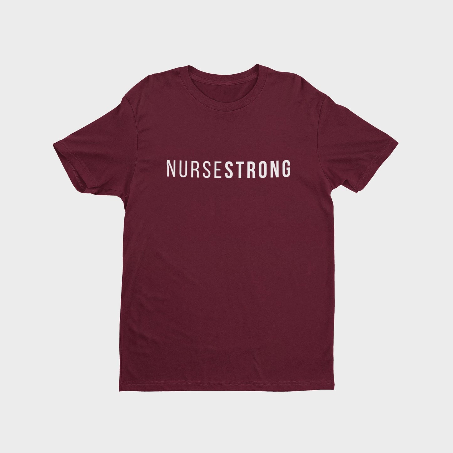 NurseStrong T-Shirt - Maroon