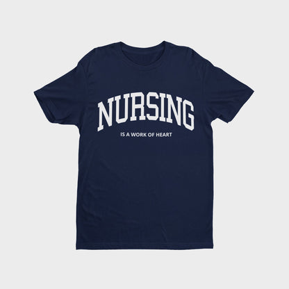 Nursing is a Work of Heart T-Shirt - Navy