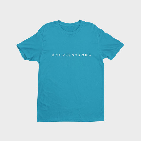 #NurseStrong T-shirt - Aqua