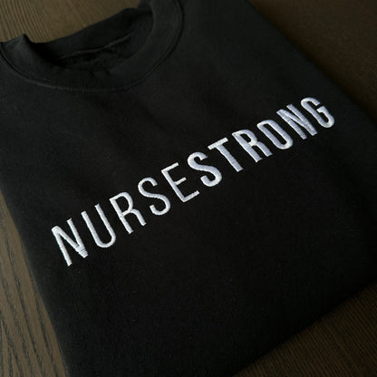 NurseStrong Sweatshirt (Embroidered)