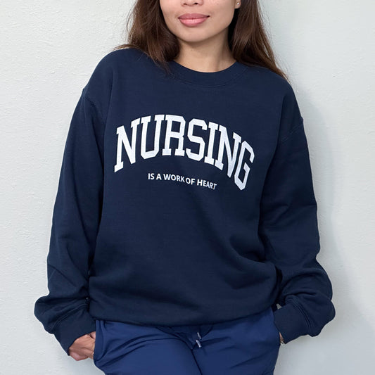 Nursing is a Work of Heart Sweatshirt - Navy