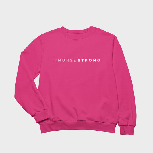 #NurseStrong Sweatshirt - Pink (Embroidered)