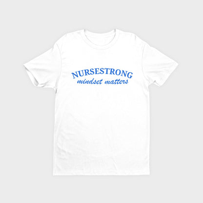 Mindset Matters T-Shirt - NurseStrong