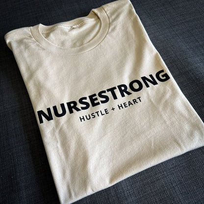 NurseStrong Hustle + Heart T-shirt - NurseStrong