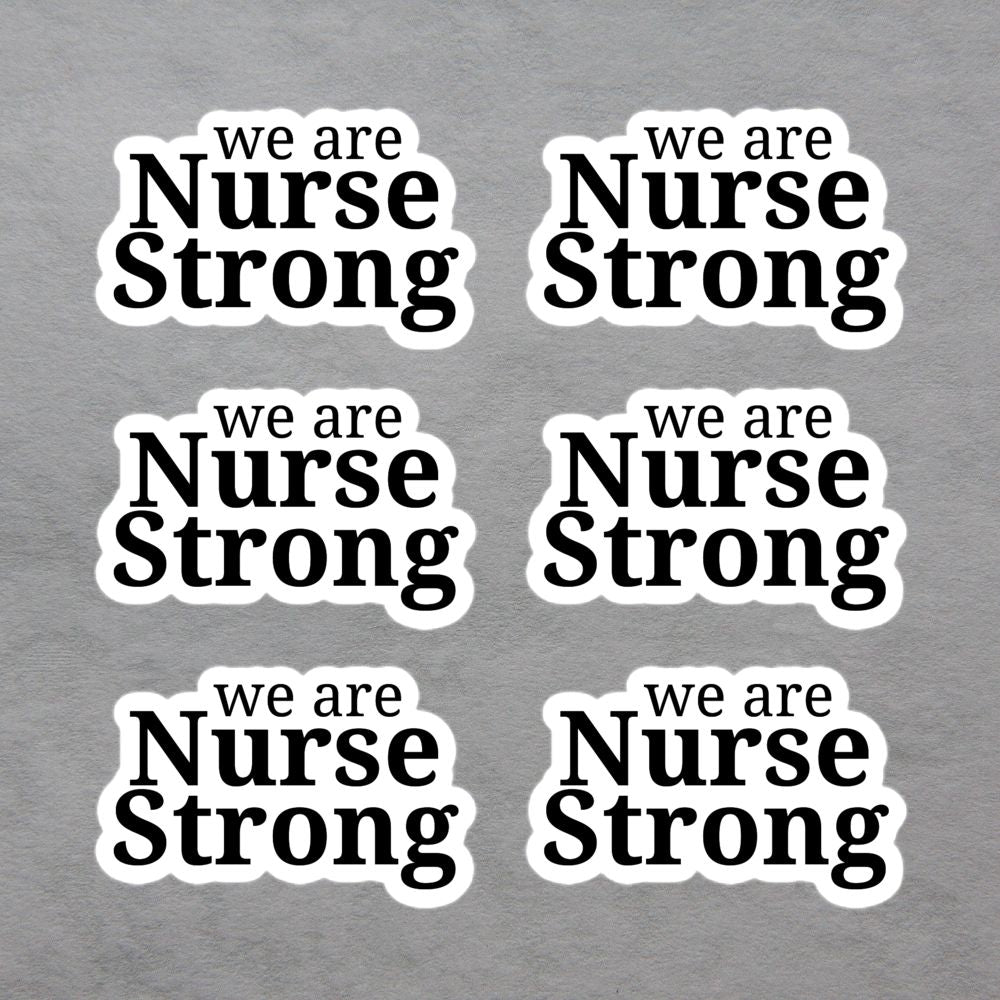 NurseStrong Sticker Pack 4 (6 Stickers) - NurseStrong